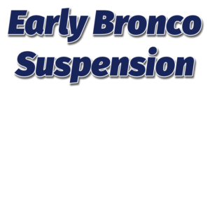 Early Bronco Suspension