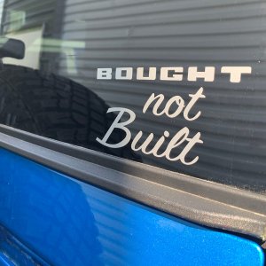 Bought Not Built Die Cut